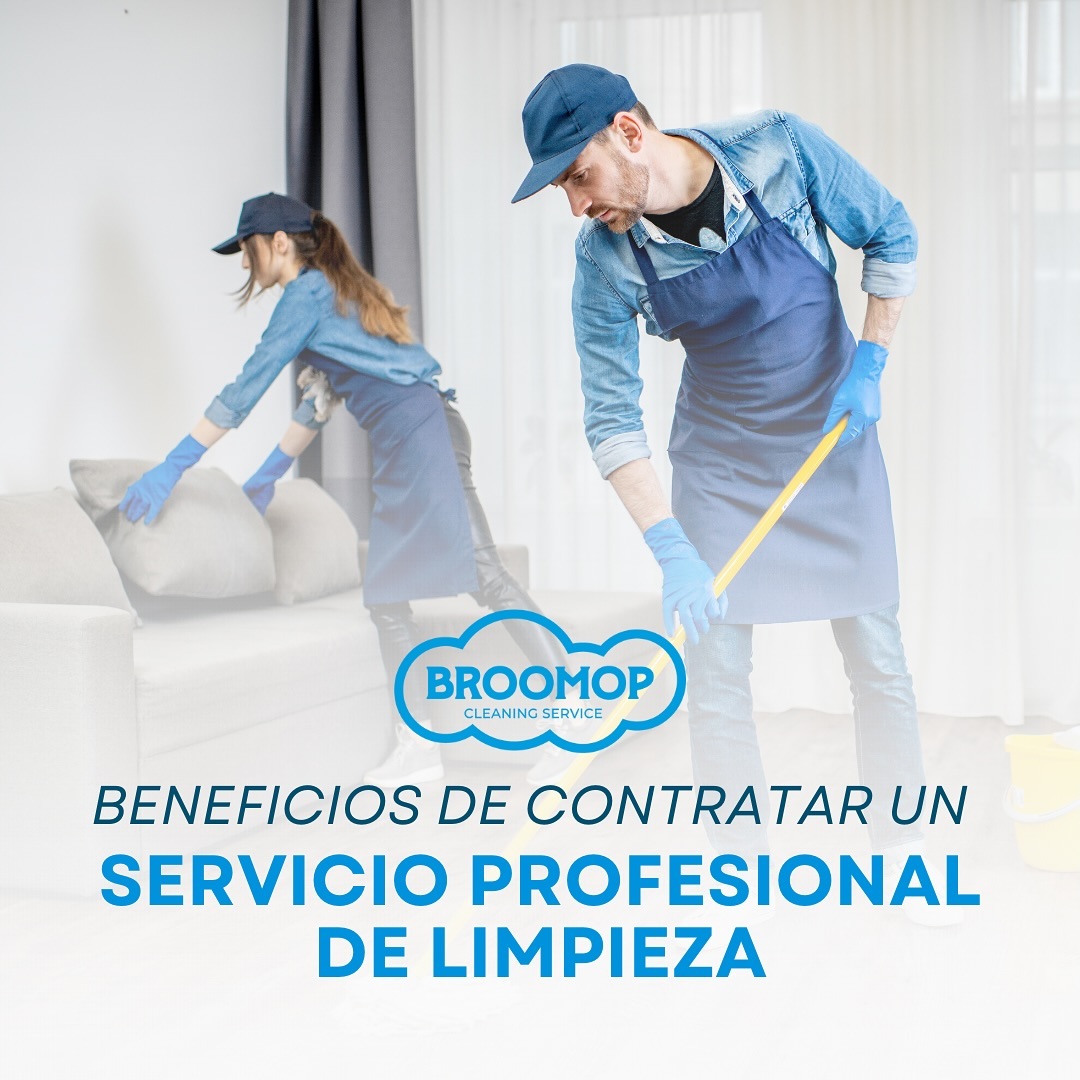 Afiche de Broomop sobre los beneficios de contratar limpieza profesional